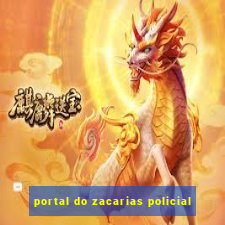 portal do zacarias policial